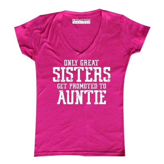 Only Great Sisters Get Promoted to Auntie Women's V-neck, Pink, S