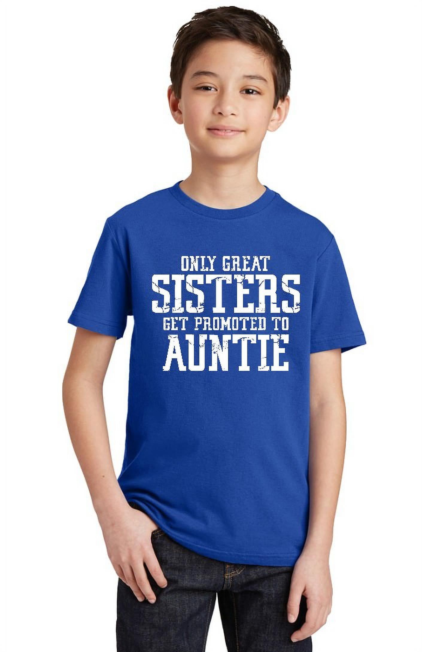 This Sister Got Promoted To Aunt T-Shirt This Sister Got Promoted To Aunt T-Shirt