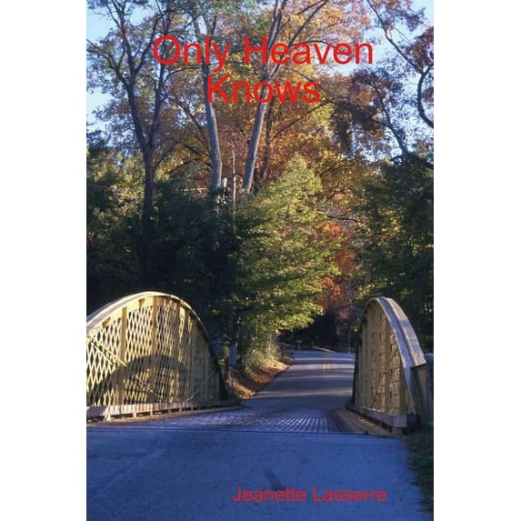 Only Heaven Knows, (Paperback)