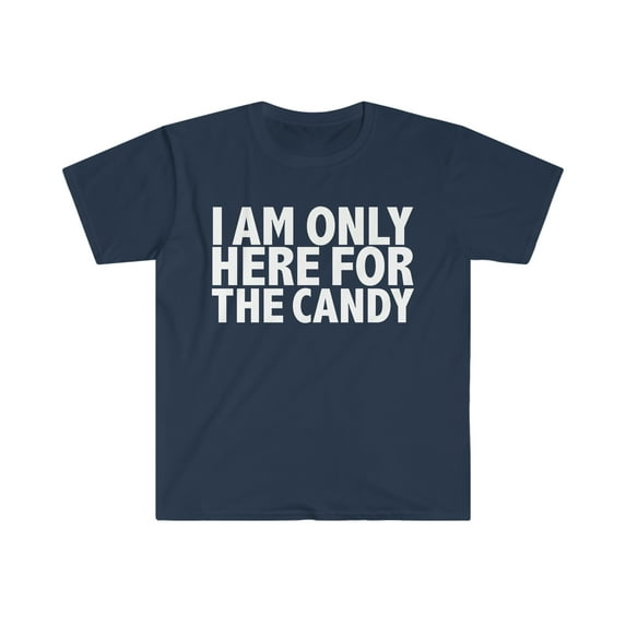 Only Here for the Candy Unisex T-shirt S-3XL Halloween Fancy Dress Costume