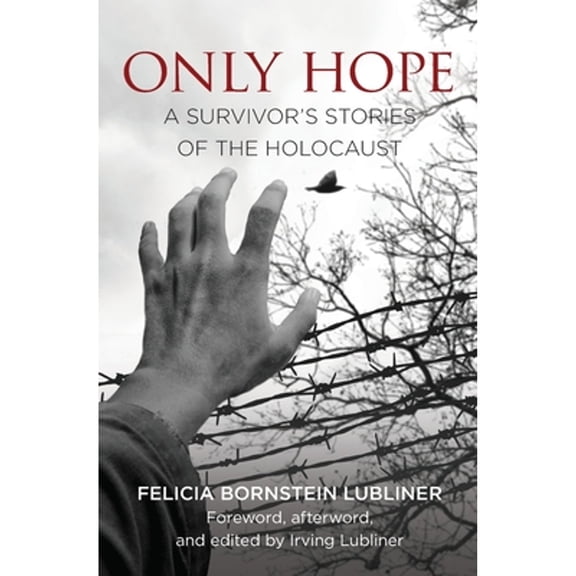 Pre-Owned Only Hope: A Survivor's Stories of the Holocaust, 9781733884709, 173388470X, Paperback,