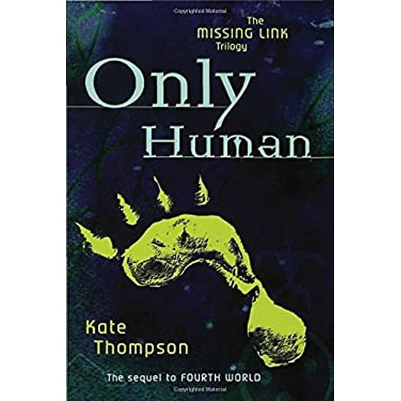 Pre-Owned Only Human: Book Two in the Missing Link Trilogy (Hardcover) 1582346518 9781582346519