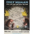 thumbnail image 1 of Pre-Owned Only Human: Why We Are the Way We Are (Paperback) 0316088188 9780316088183, 1 of 1