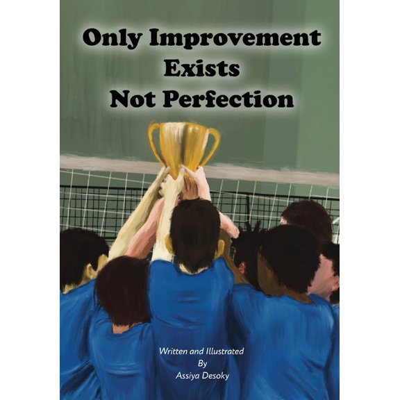 Only Improvement Exists Not Perfection, (Paperback)
