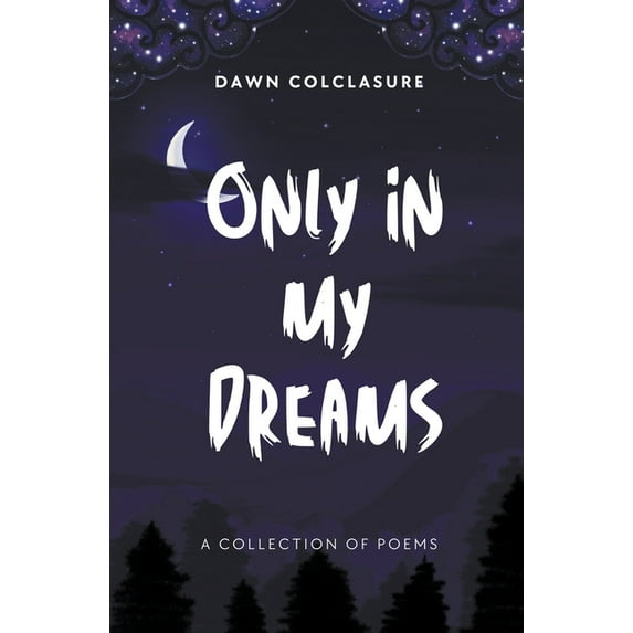 Only In My Dreams, (Paperback)
