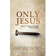 thumbnail image 1 of Pre-Owned Only Jesus: What It Really Means to Be Saved (Hardcover) 0785230750 9780785230755, 1 of 1