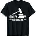 thumbnail image 1 of Only Judy Can Judge Me T-Shirt, 1 of 3