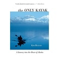 thumbnail image 1 of Pre-Owned Only Kayak: A Journey Into The Heart Of Alaska, 9781592288946, 1592288944, Paperback, First Edition edition, 1 of 1