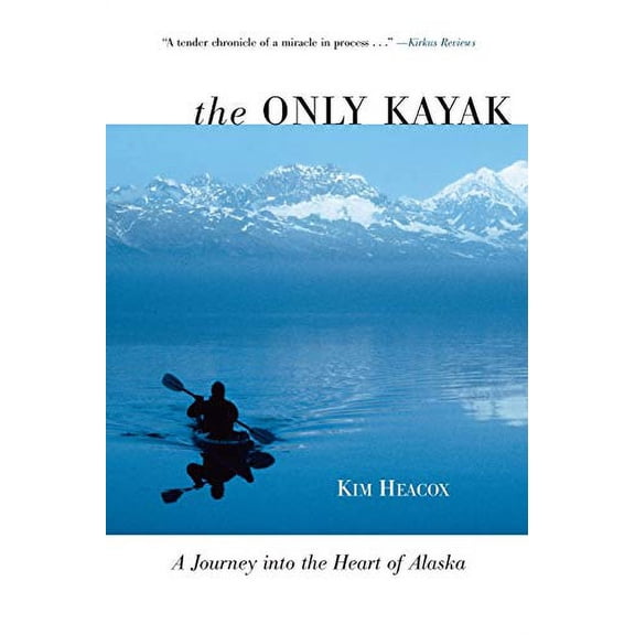 Pre-Owned Only Kayak: A Journey Into The Heart Of Alaska, 9781592288946, 1592288944, Paperback, First Edition edition