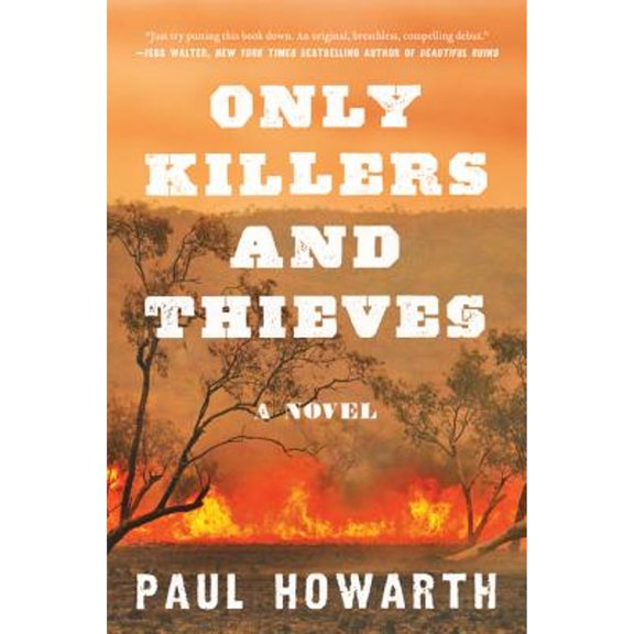 Pre-Owned Only Killers and Thieves (Paperback) 0062690981 9780062690982