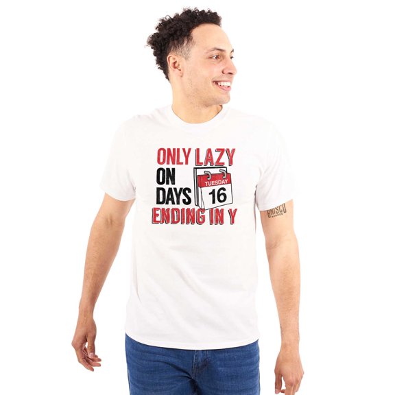 Only Lazy on Days that End in Y Funny Plus Size Crewneck Graphic Tee Shirt Brisco Brands 5X