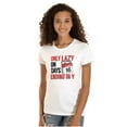 thumbnail image 1 of Only Lazy on Days that End in Y Funny Womens Slim Fit Graphic Tee Brisco Brands X, 1 of 5