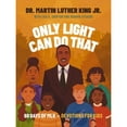 thumbnail image 1 of Pre-Owned Only Light Can Do That: 60 Days of Mlk - Devotions for Kids (Hardcover) 1400244196 9781400244195, 1 of 1