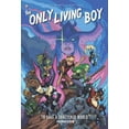 thumbnail image 1 of Only Living Boy: The Only Living Boy #5 : To Save a Shattered World (Paperback), 1 of 1