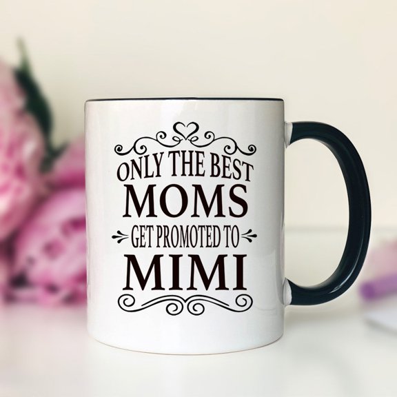 Only Moms Get Promoted To Mimi Coffee Mug Mimi Gift Gifts For Mimi Mimi Coffee Mug