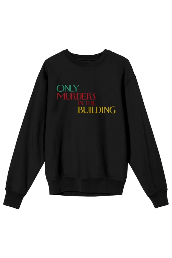 Only Murders In The Building Crew Neck Long Sleeve Black Adult Sweatshirt-XL