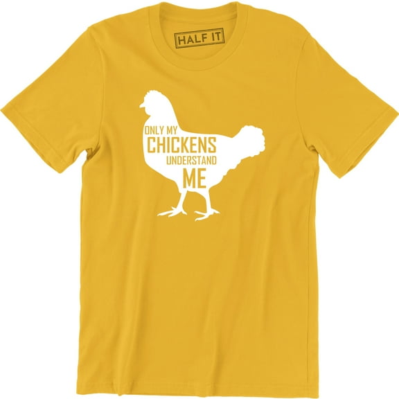 Only My Chickens Understand Me Cute Pet Animal chicken Lover Men's Tee Shirt