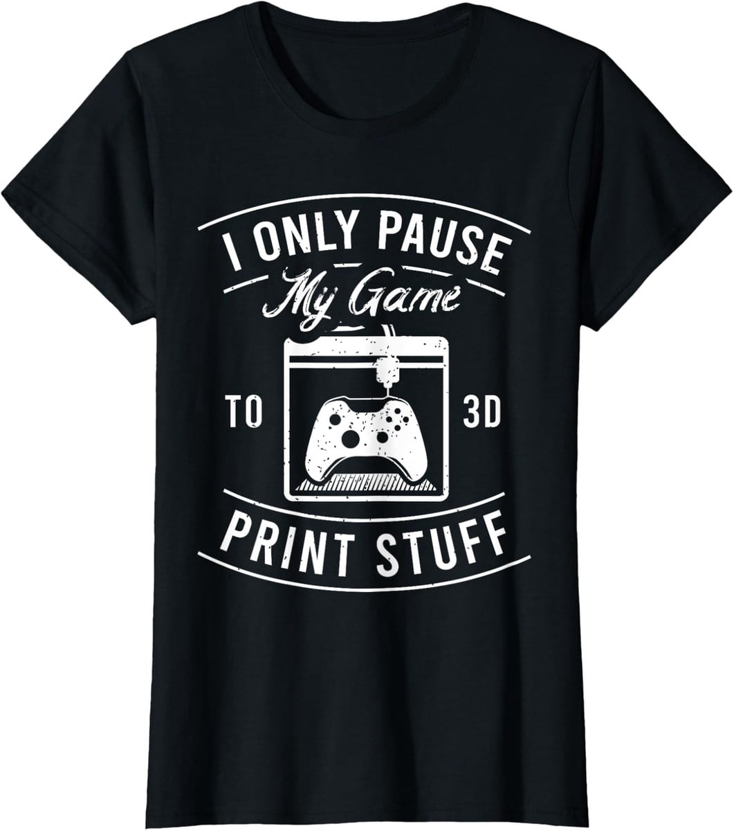Printable Gamer Only My Game To Print Stuff Gamer T-Shirt - Walmart.com