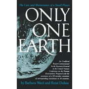 Only One Earth: The Care and Maintenance of a Small Planet (Paperback)