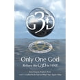 thumbnail image 1 of Only One God: Believe in the G3D in YOU!, (Paperback), 1 of 1