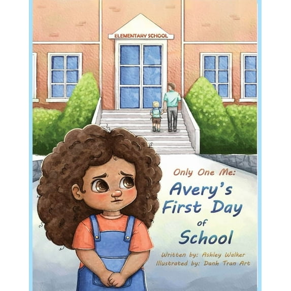 Only One Me: Avery's First Day of School: Avery's First Day of School, (Paperback)