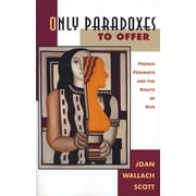 Only Paradoxes to Offer French Feminists and the Rights of Man, Paperback