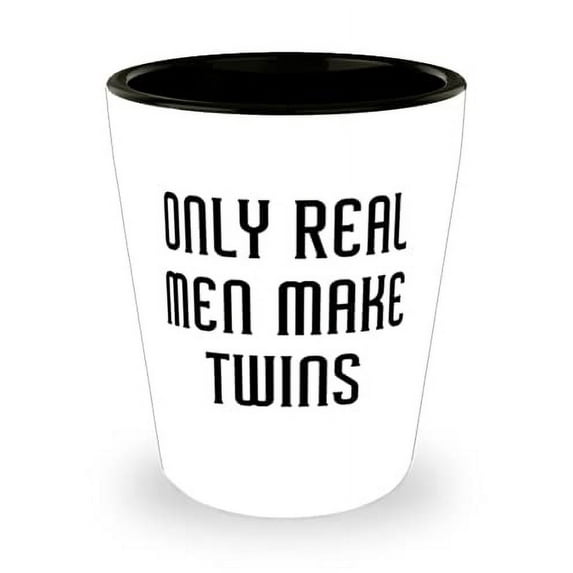 Only Real Men Make Twins Shot Glass, Dad Present From Son, Unique Ceramic Cup For Father