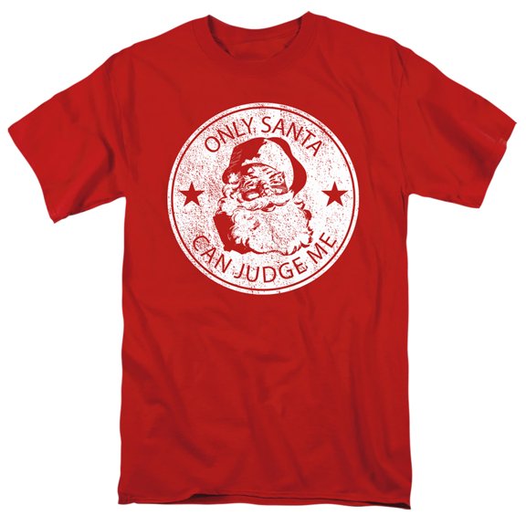 Only Santa Can Judge Me This Christmas Unisex Adult T Shirt