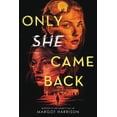 thumbnail image 1 of Pre-Owned Only She Came Back (Hardcover) 0316536083 9780316536080, 1 of 1
