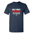 thumbnail image 1 of Only T*ust Youself Sarcastic Humor Graphic Tees Gift For Mens Novelty Funny T Shirt, 1 of 6