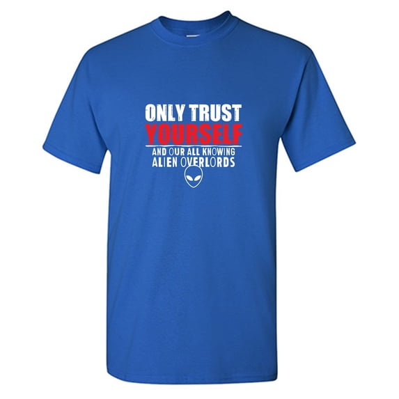 Only T*ust Youself Sarcastic Humor Graphic Tees Gift For Mens Novelty Funny T Shirt