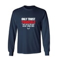 thumbnail image 1 of Only T*ust Youself Sarcastic Humor Novelty Men's Long Sleeve Shirts, 1 of 3