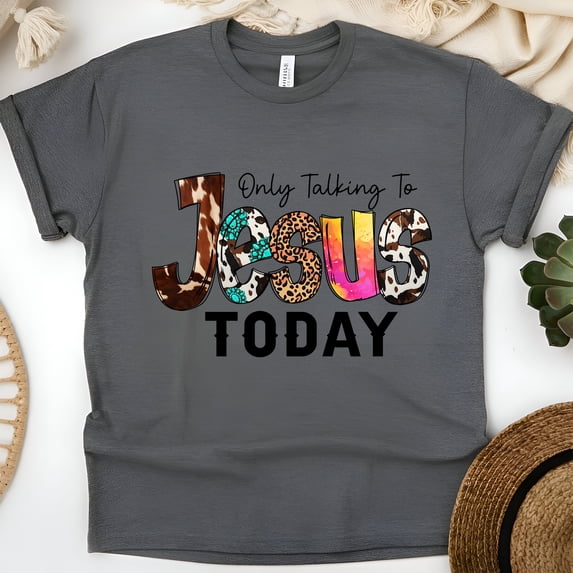 Only Talking To Jesus Today Christian Graphic Tee, Dark Heather, Size XL