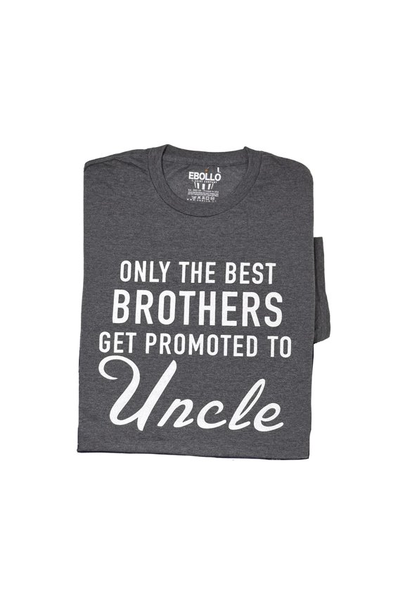 Only The Best Brothers Get Promoted To Uncle Family Announcement Sibling T-Shirt