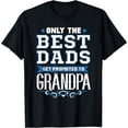 thumbnail image 1 of Only The Best Dads Get Promoted To Grandpa T-Shirt, 1 of 6