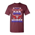 thumbnail image 1 of Only The Best Kind Of Dad Raises A Nurse Funny Gift DT Adult T-Shirt Tee, 1 of 2