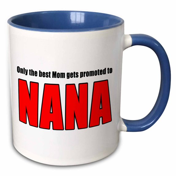 3drose, Only the Best Mom Gets Promoted to Nana Red, 15oz Two-tone Blue Mug