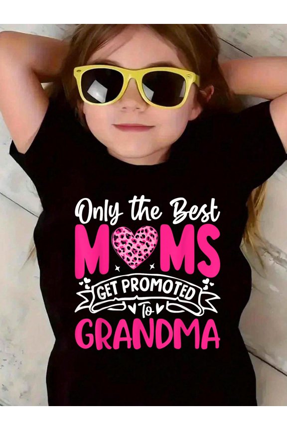 Only The Best Moms Get Promoted To Grandma Funny Mothers Day Kids T-Shirt Kids Graphic T Shirt Casual Cotton Tee