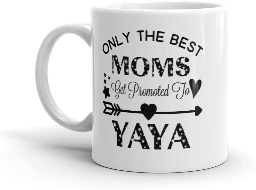 "Only The Best Moms Get Promoted To Yaya" Ceramic Coffee Mug/Cup (11 oz.) — Birthday Mother's Day Christmas For Mom Mother Grandma
