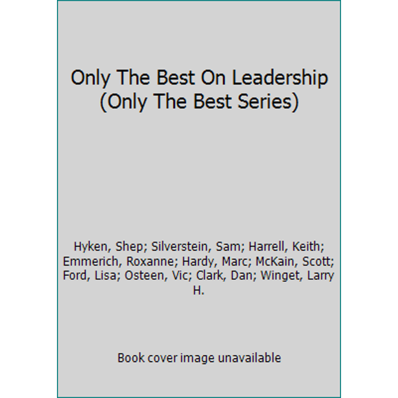 Pre-Owned Only The Best On Leadership (Only The Best Series) (Paperback) 1881342158 9781881342151