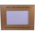 thumbnail image 1 of Only The Best Sisters Get Promoted to Aunt - 4x6 Inch Wood Picture Frame - Great Gift for Birthday, or Christmas Gift for Sister, Sisters, 1 of 3