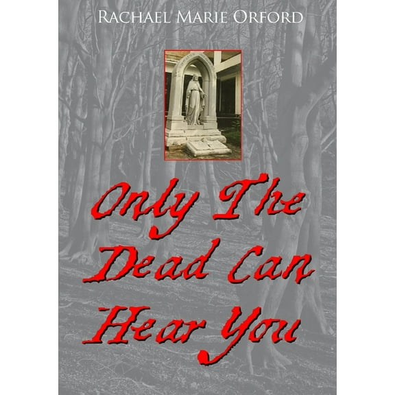 Only The Dead Can Hear You, (Paperback)