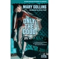 thumbnail image 1 of Only the Good, (Paperback), 1 of 1