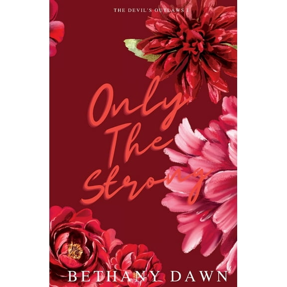 The Devil's Outlaws Only The Strong, Book 1, (Paperback)
