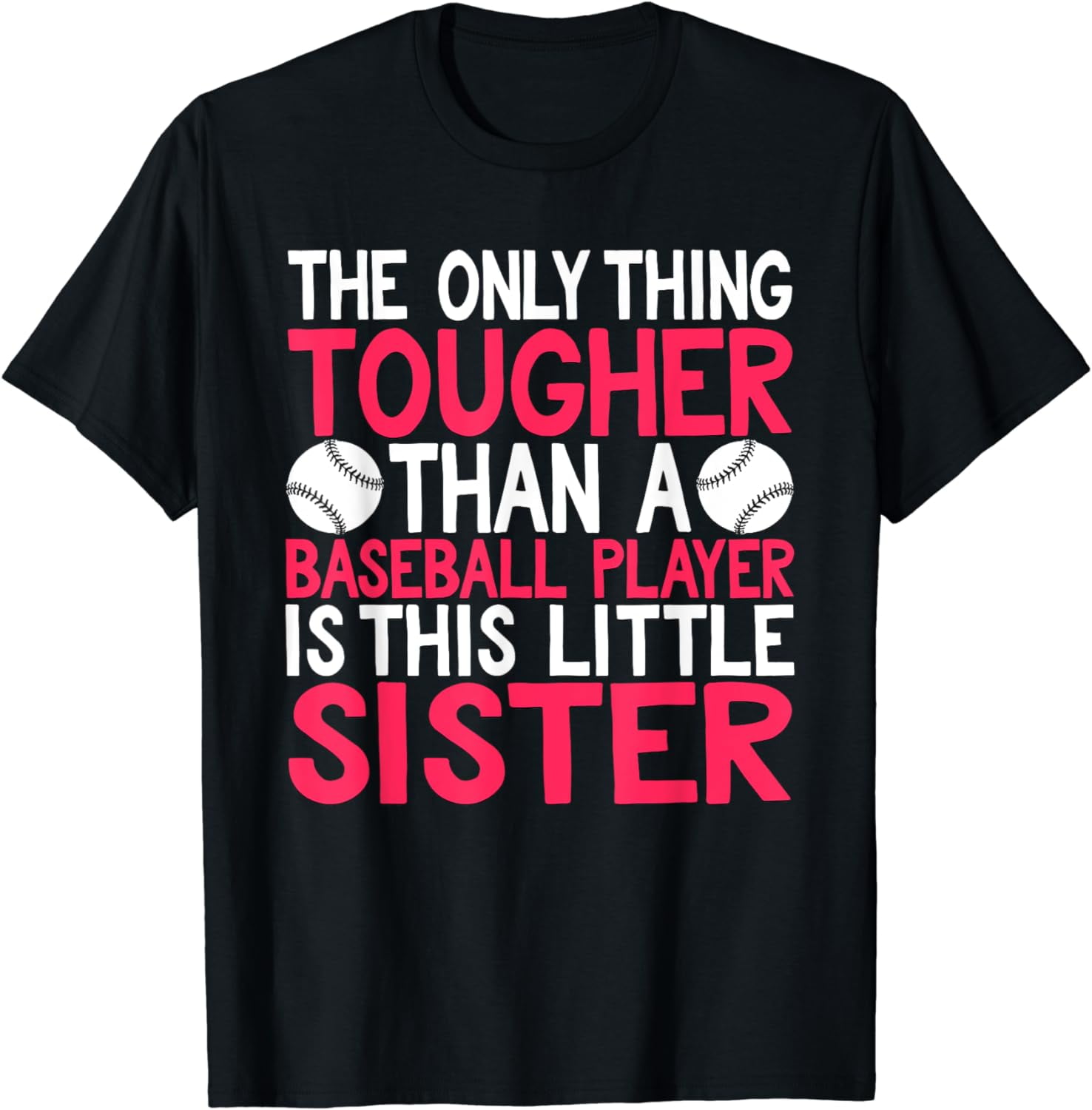 Only Thing Tougher Than Baseball Player Is Little Sister Tee