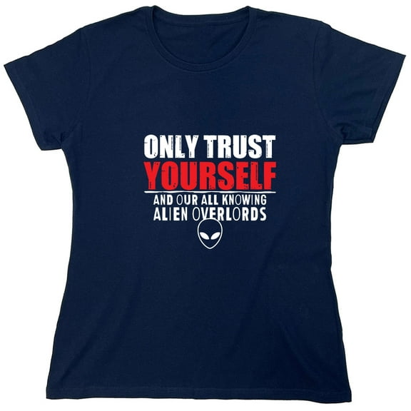Only Trust Youself Sarcastic Humor Novelty Funny Women's Casual Tees