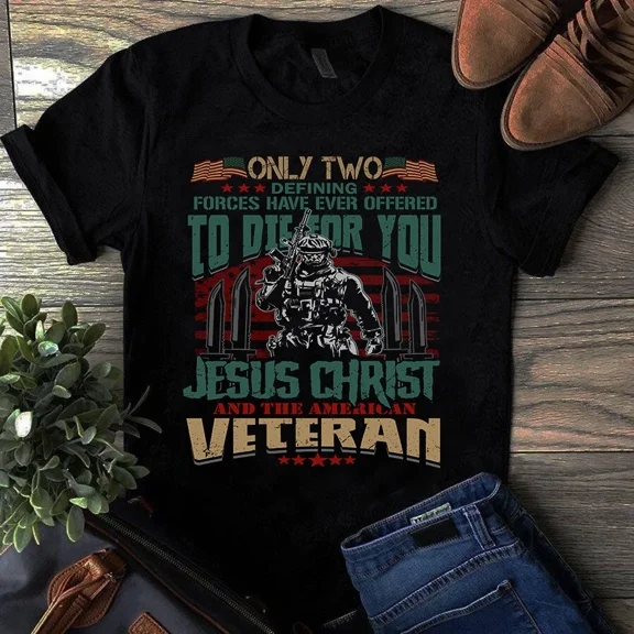 Only Two Defining Forces Have Ever Offered to Die for You Unisex T-Shirt - Fan Favorite, up to 5XL