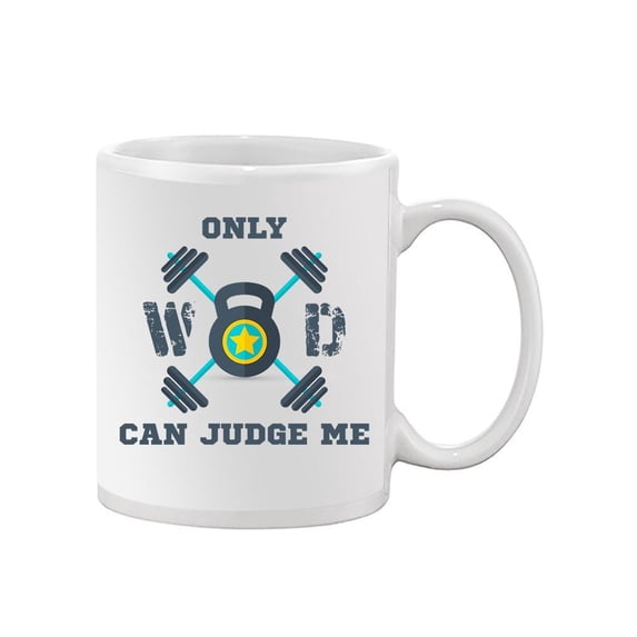 Only Wod Can Judge Me Mug Unisex's -Image by Shutterstock