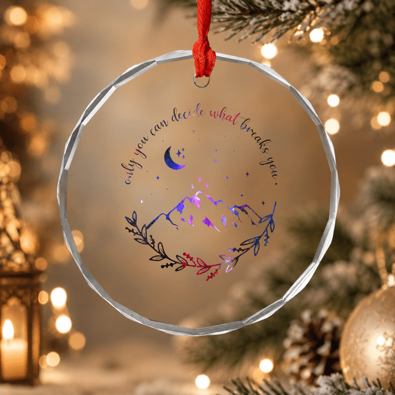 Only You Can Decide What Breaks You Quotes Saying Ornament, Holiday Keepsake Gift, Circle Glass Ornament