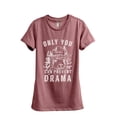 thumbnail image 1 of Only You Can Prevent Drama Llama Women's Fashion Relaxed T-Shirt Tee Heather Rouge 2X-Large, 1 of 3